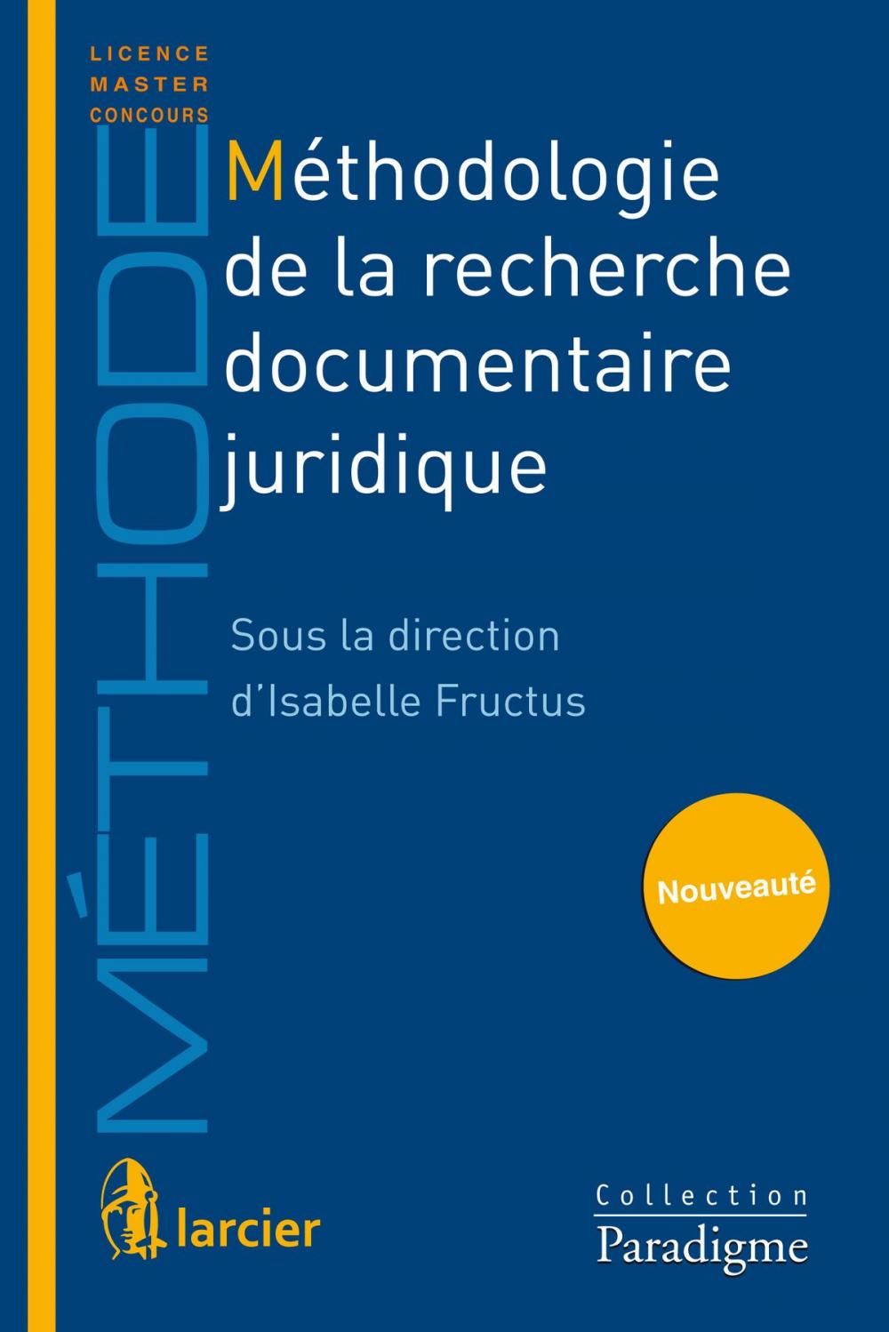 Big bigCover of Méthodologie de la recherche documentaire juridique