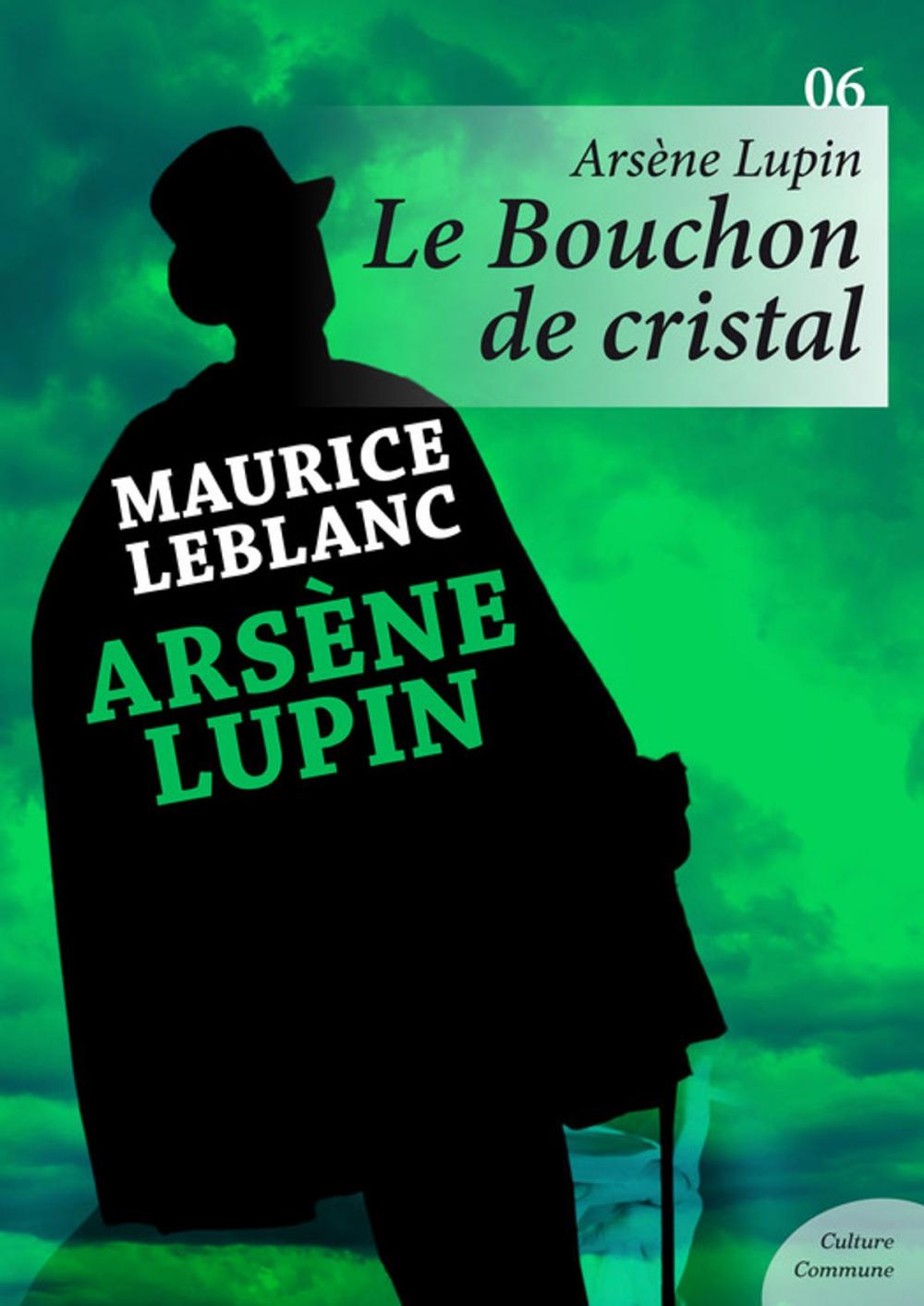 Big bigCover of Arsène Lupin, le Bouchon de cristal