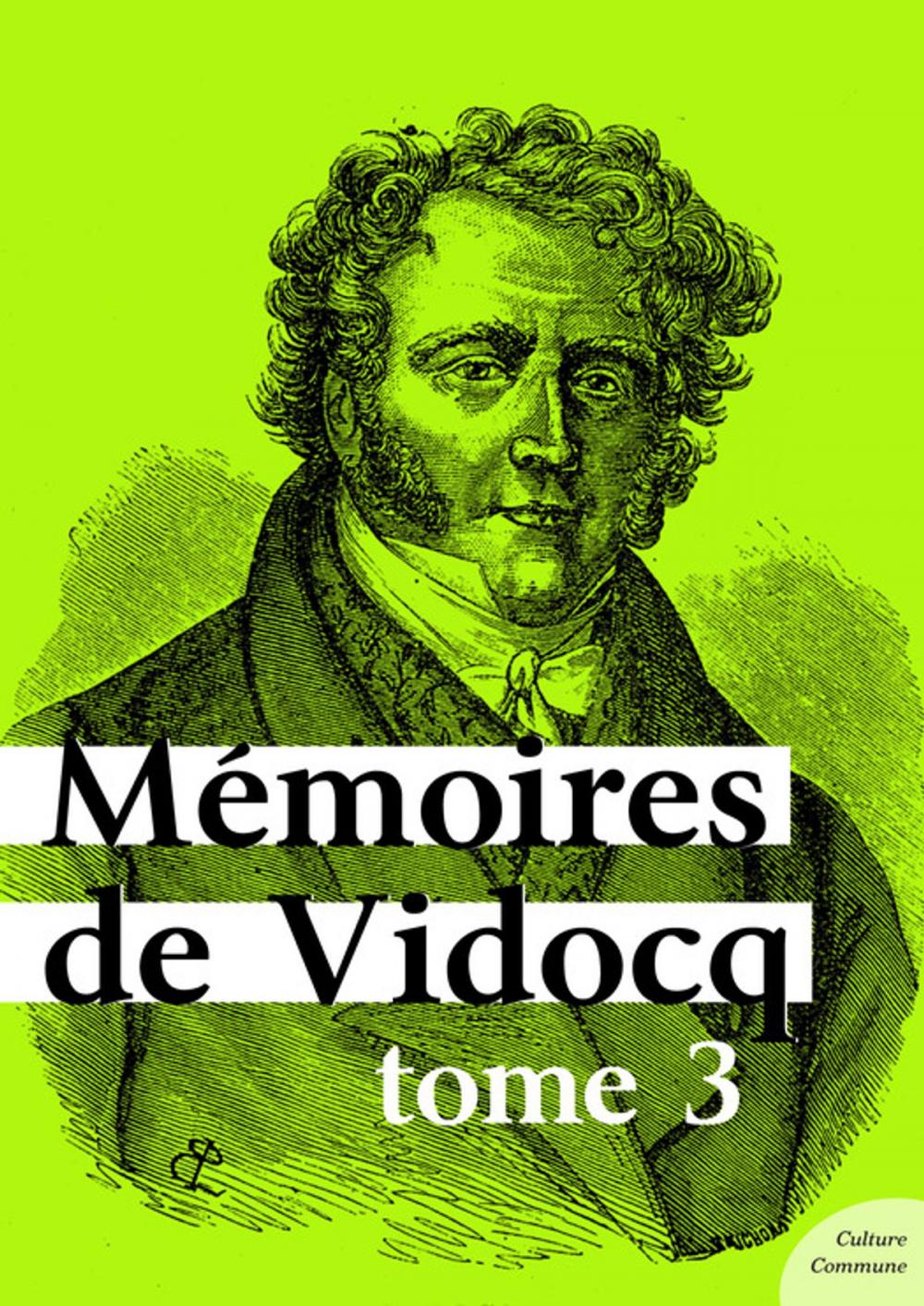 Big bigCover of Mémoires de Vidocq, tome 3