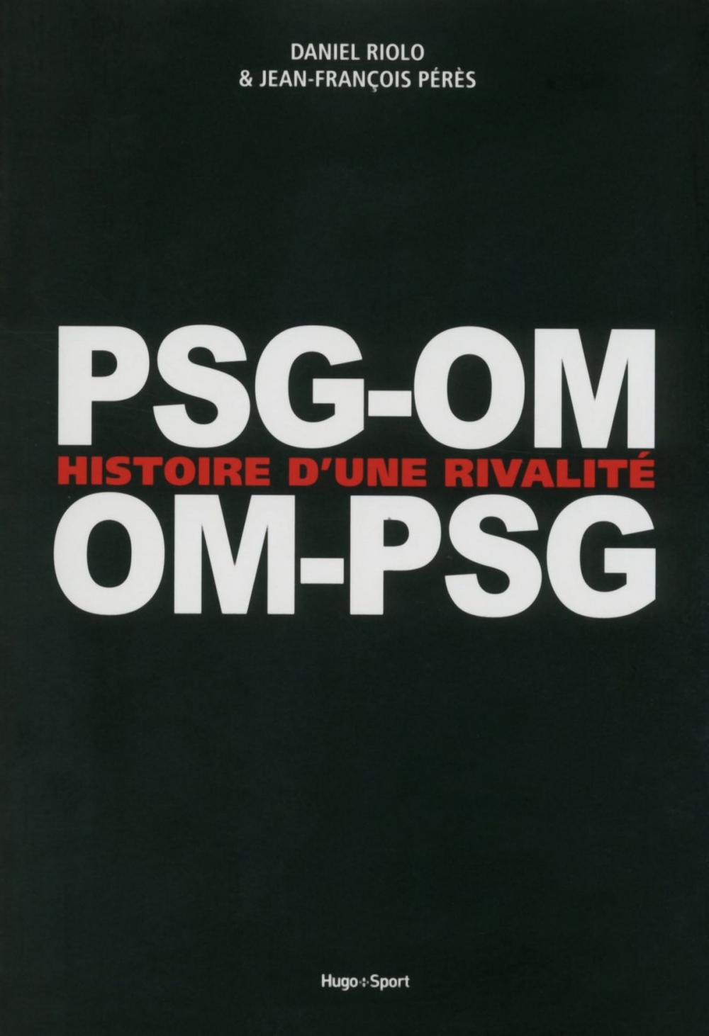 Big bigCover of PSG-OM / OM-PSG Histoire d'une rivalité