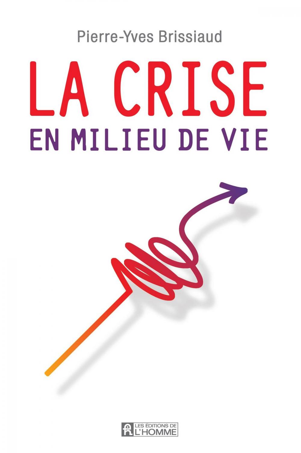 Big bigCover of La crise du milieu de vie