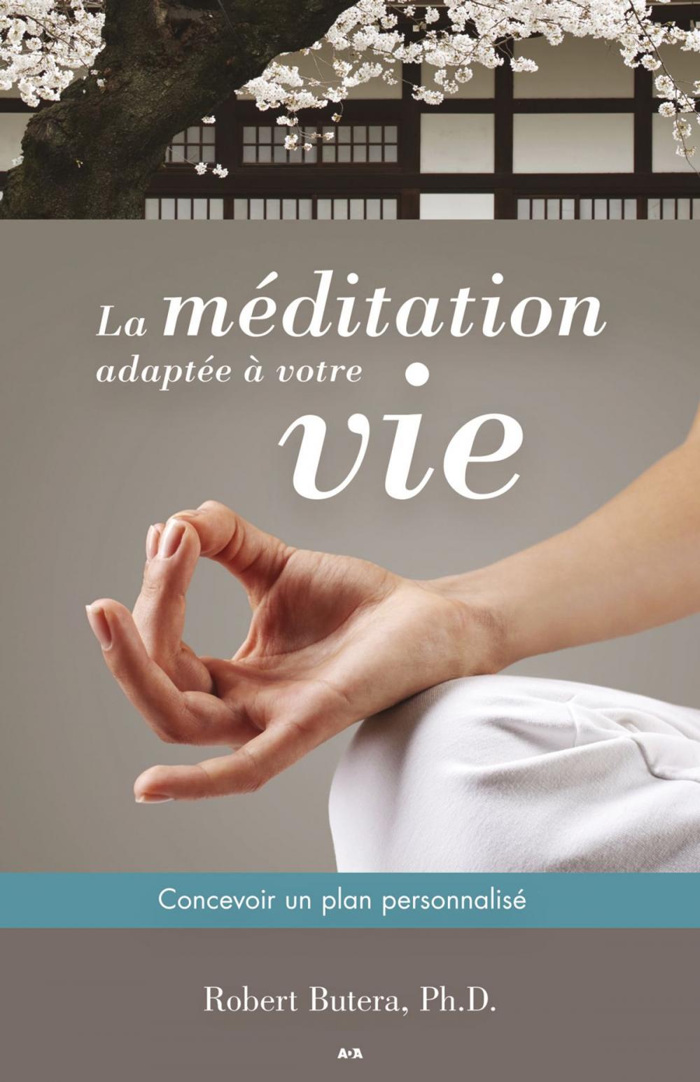 Big bigCover of La méditation adaptée à votre vie