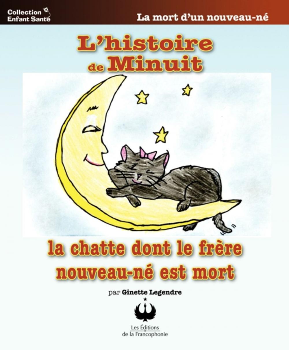 Big bigCover of L'histoire de Minuit la chatte dont le frère nouveau-né est mort