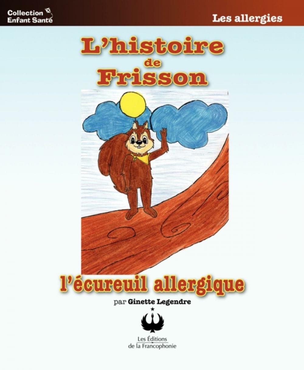 Big bigCover of L'histoire de Frisson l'écureuil allergique