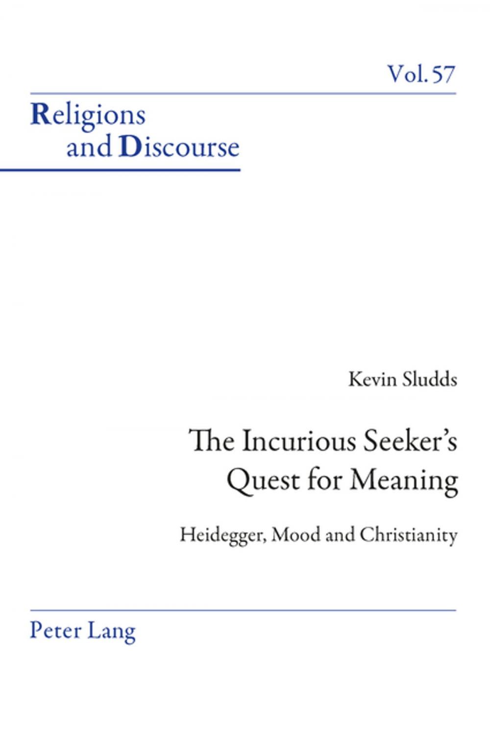 Big bigCover of The Incurious Seekers Quest for Meaning