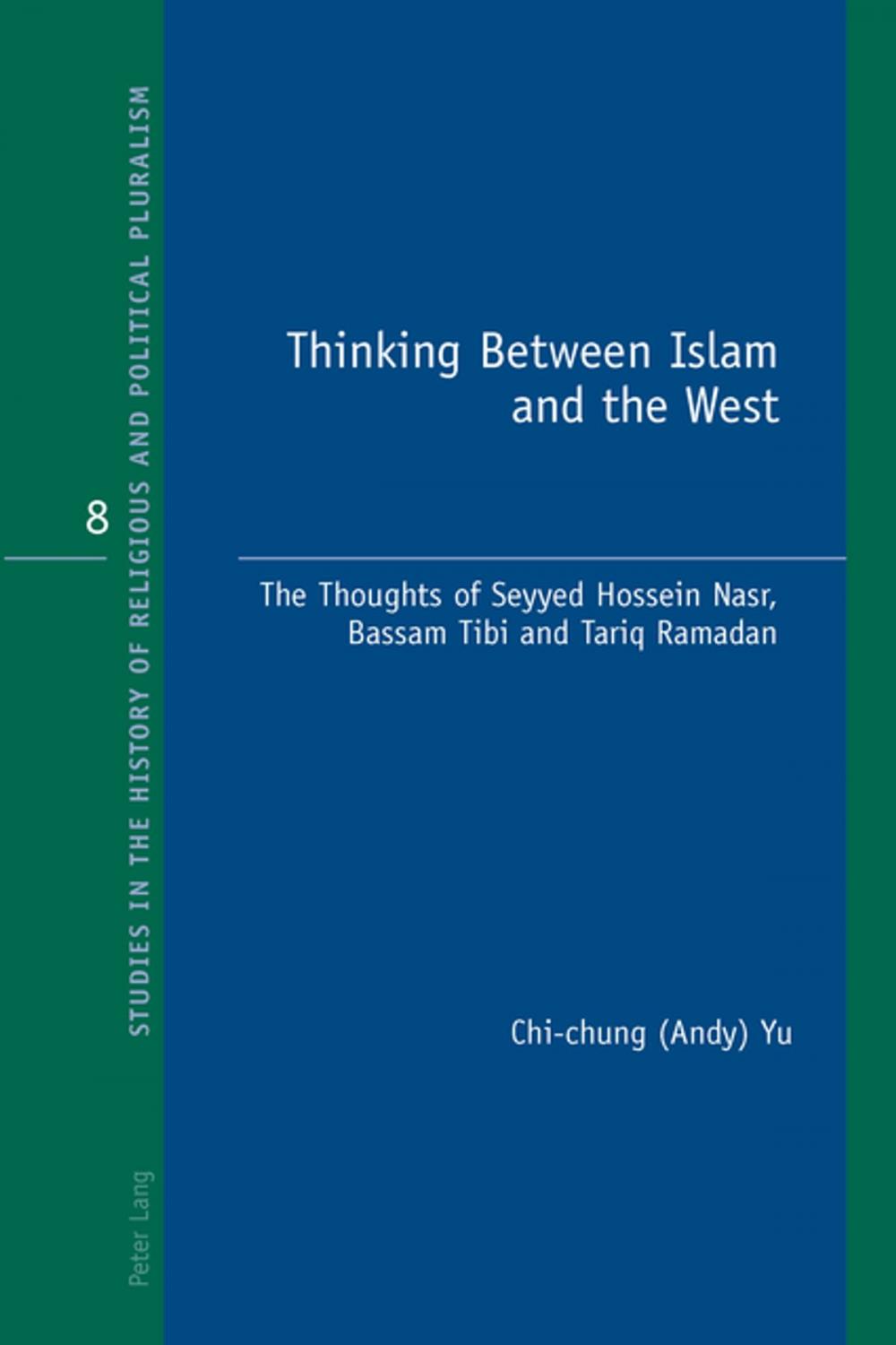 Big bigCover of Thinking Between Islam and the West