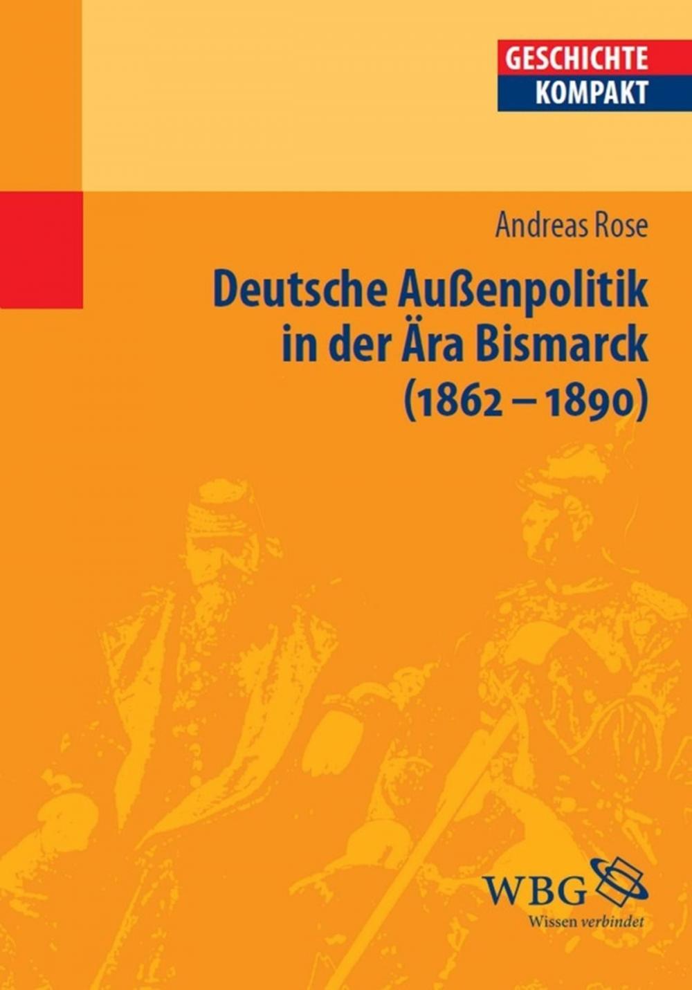 Big bigCover of Deutsche Außenpolitik in der Ära Bismarck 1862-1890