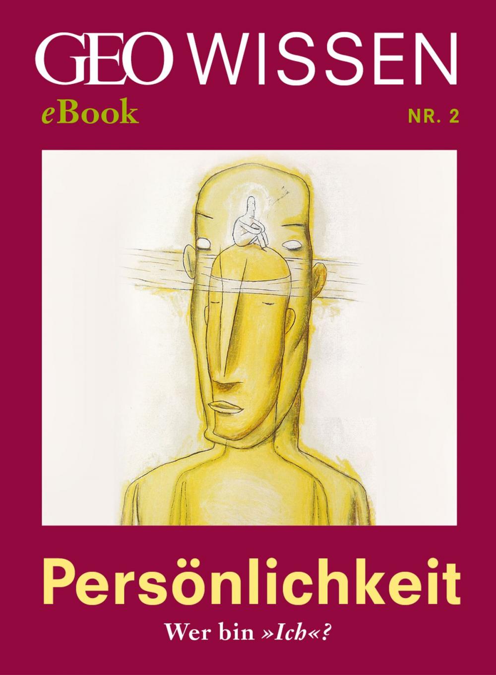 Big bigCover of Persönlichkeit: Wer bin »Ich«? (GEO Wissen eBook Nr. 2)