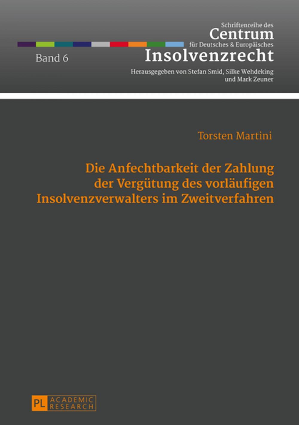 Big bigCover of Die Anfechtbarkeit der Zahlung der Verguetung des vorlaeufigen Insolvenzverwalters im Zweitverfahren