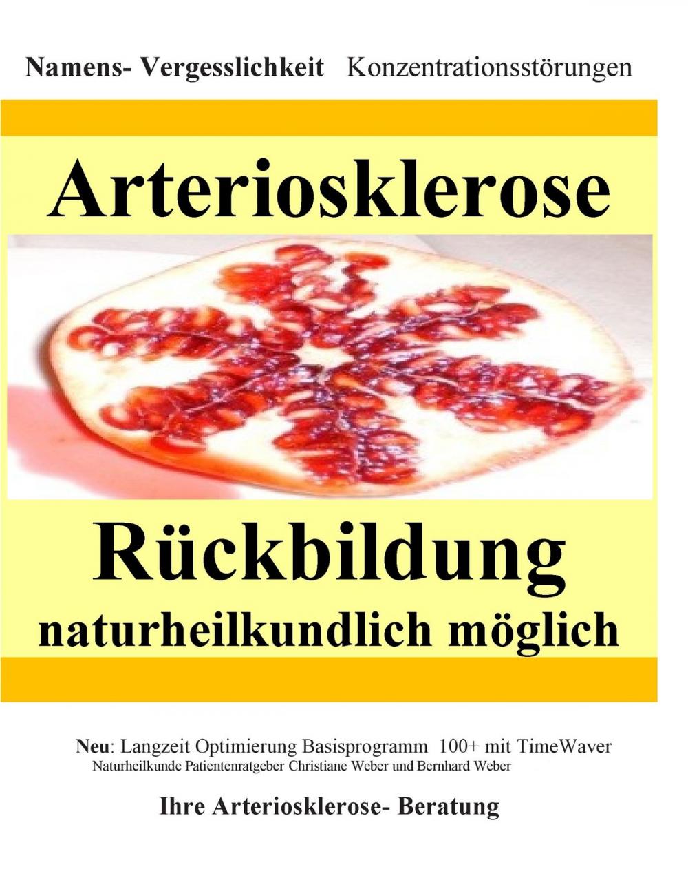 Big bigCover of Arteriosklerose Rückbildung naturheilkundlich möglich