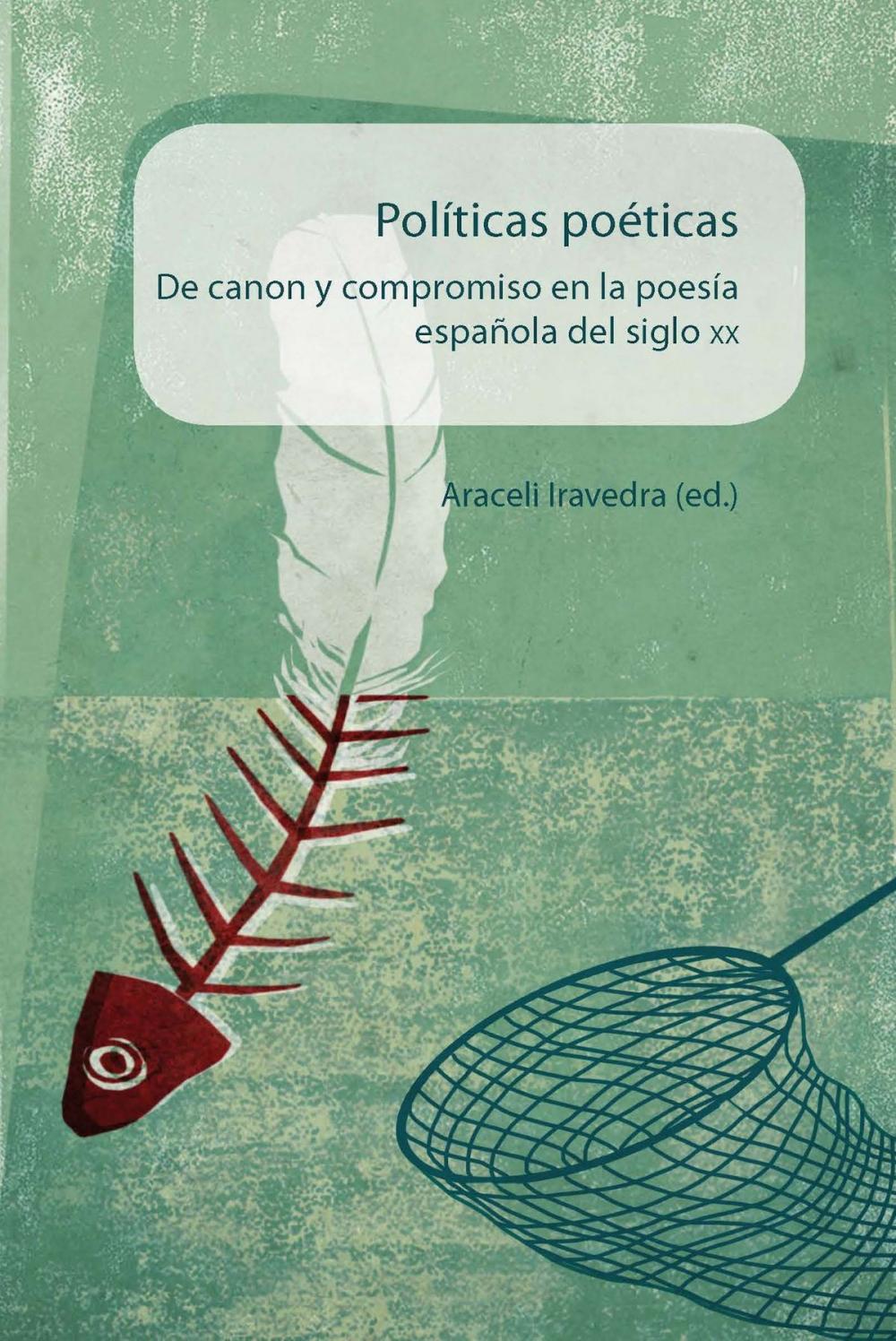 Big bigCover of Políticas poéticas De canon y compromiso en la poesía española del siglo XX