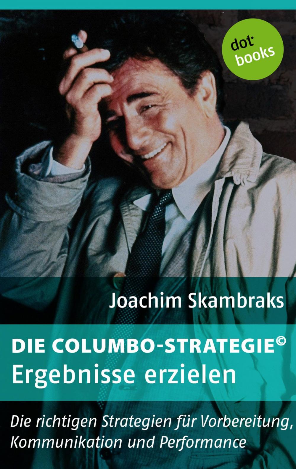 Big bigCover of Die Columbo-Strategie© Band 6: Ergebnisse erzielen