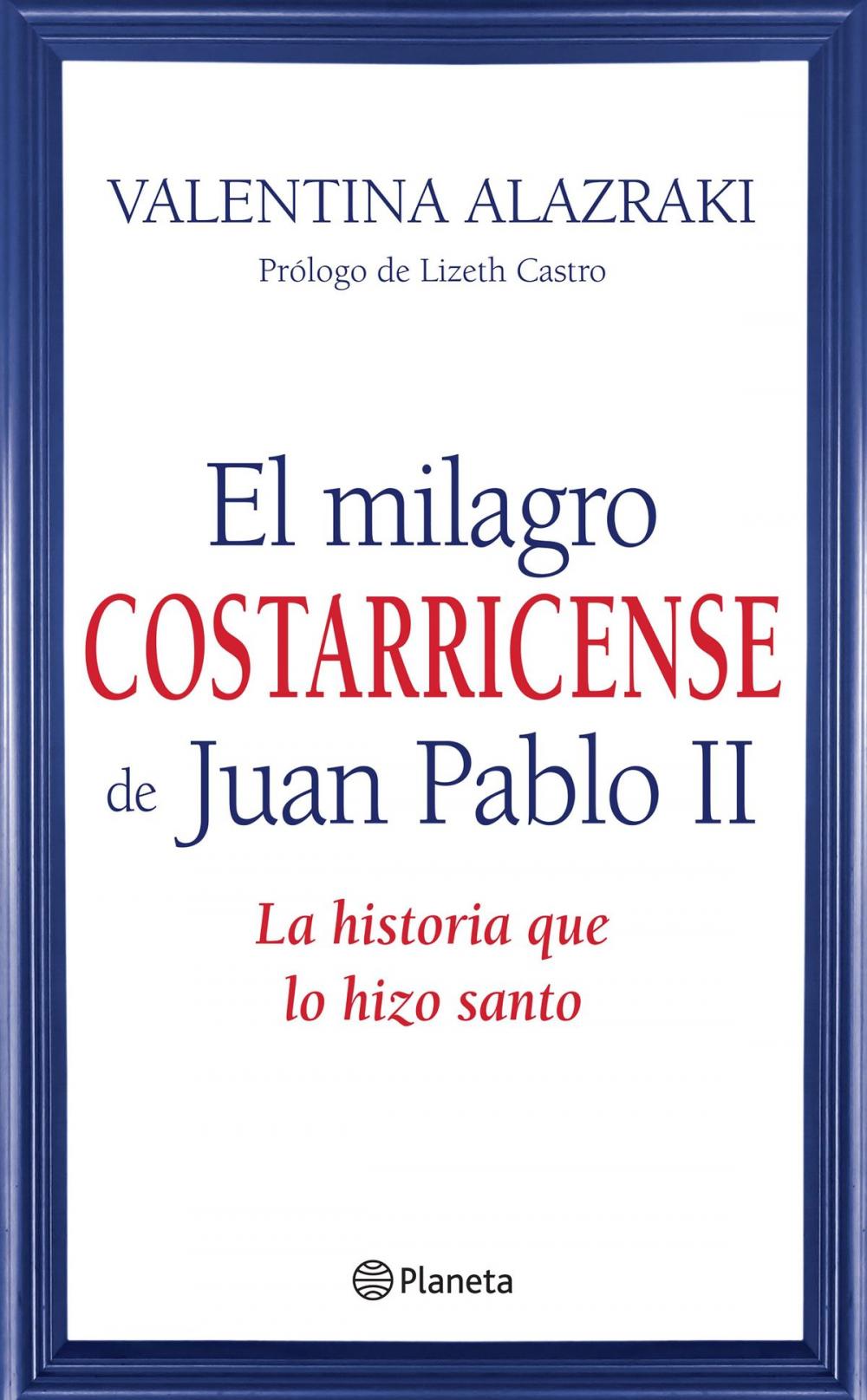 Big bigCover of El milagro costarricense de Juan Pablo II