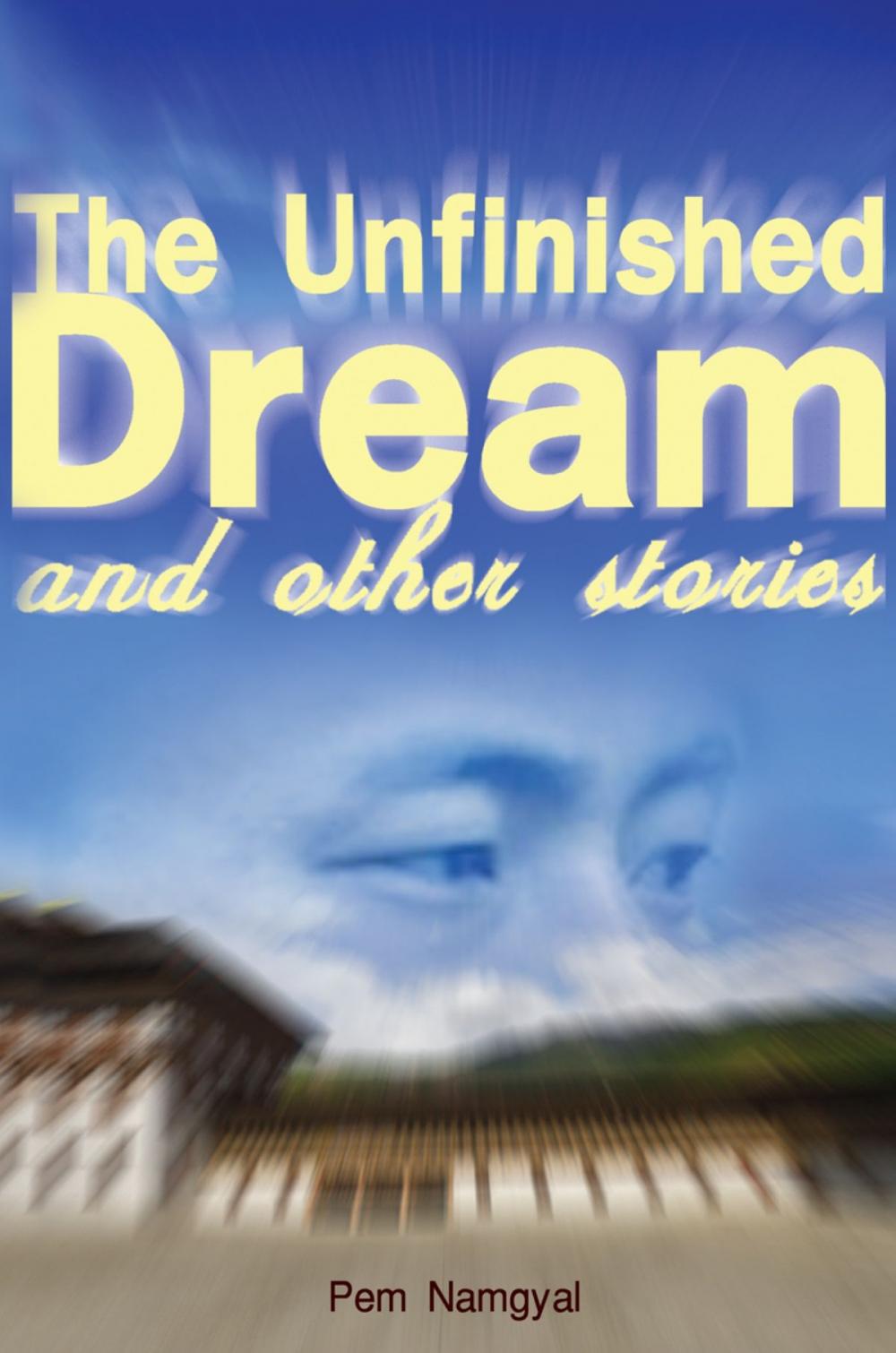 Big bigCover of The Unfinished Dream and Other Stories