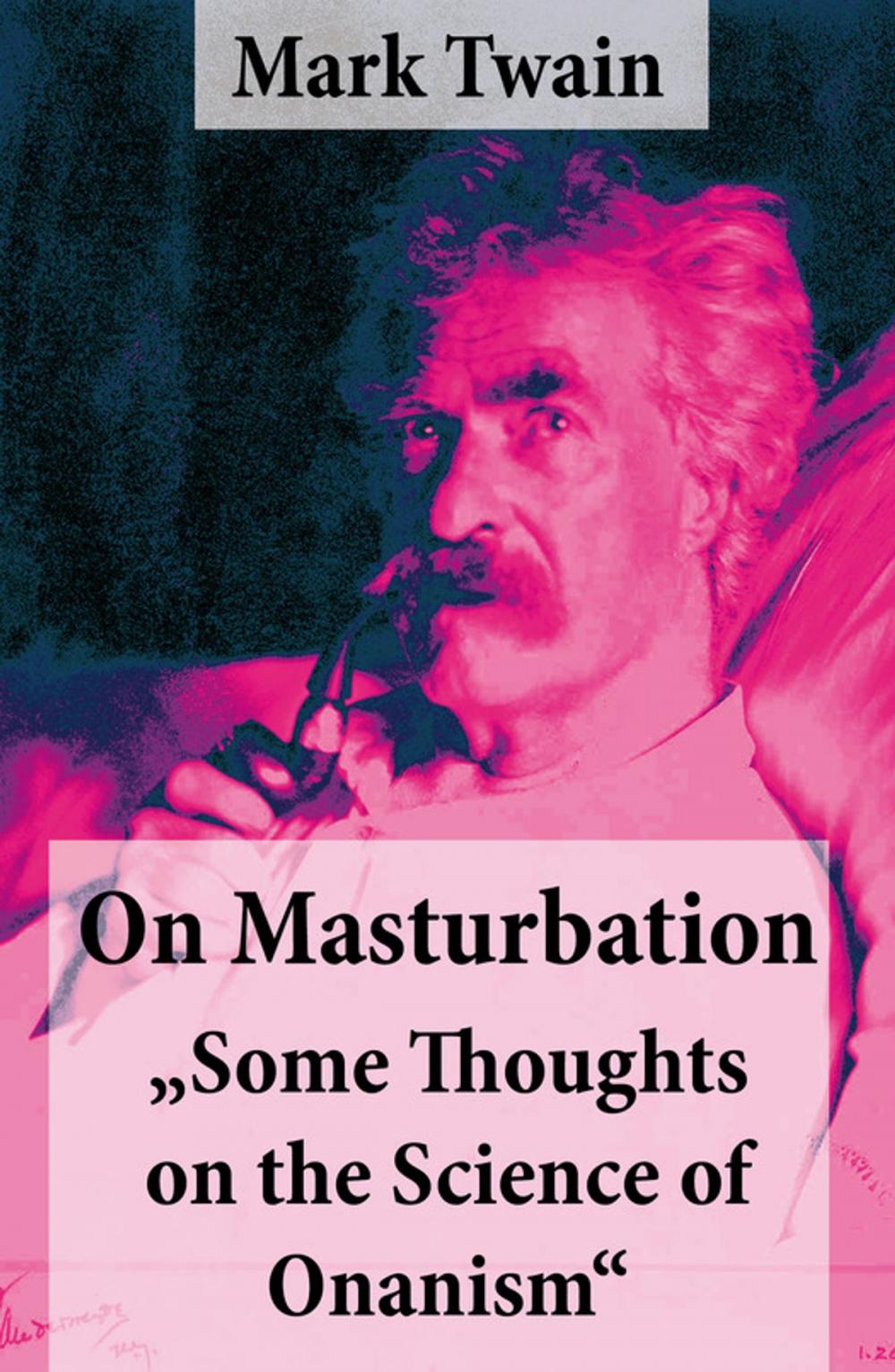 Big bigCover of On Masturbation: "Some Thoughts on the Science of Onanism"