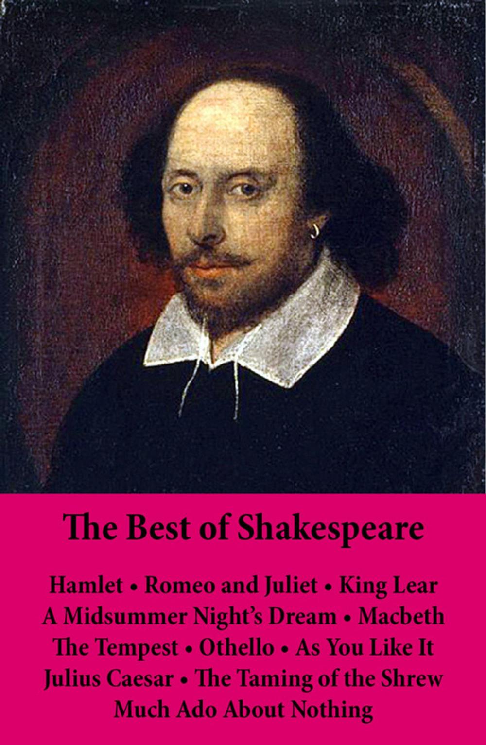 Big bigCover of The Best of Shakespeare: Hamlet - Romeo and Juliet - King Lear - A Midsummer Night's Dream - Macbeth - The Tempest - Othello - As You Like It - Julius Caesar - The Taming of the Shrew - Much Ado About Nothing