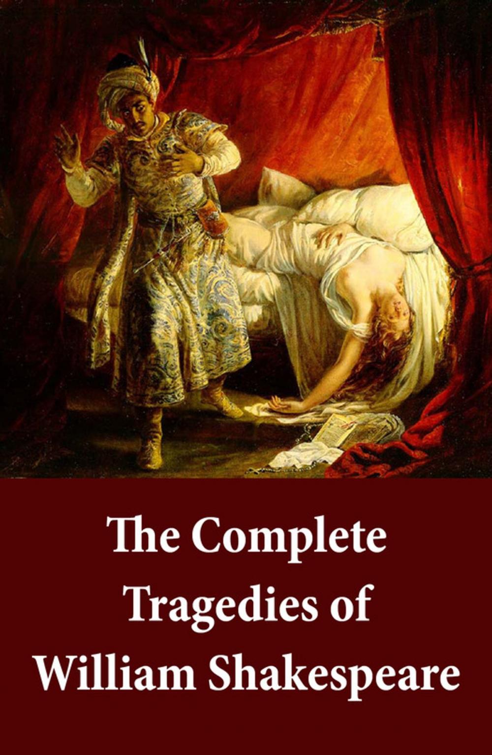 Big bigCover of The Complete Tragedies of William Shakespeare