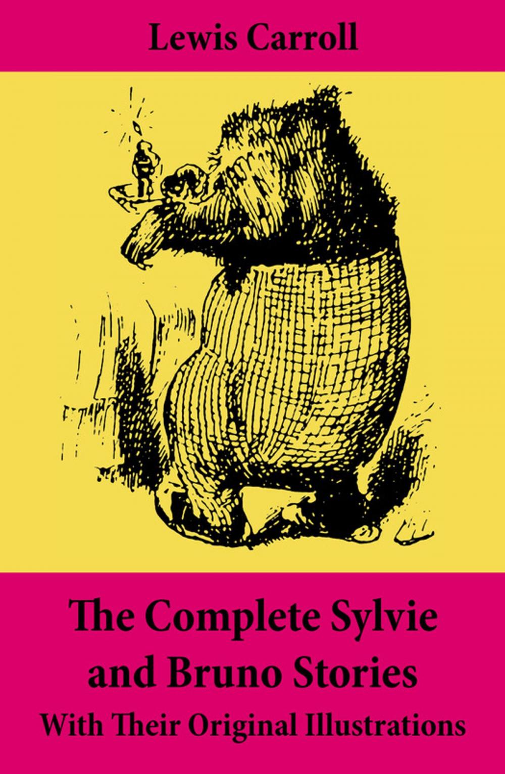 Big bigCover of The Complete Sylvie and Bruno Stories With Their Original Illustrations