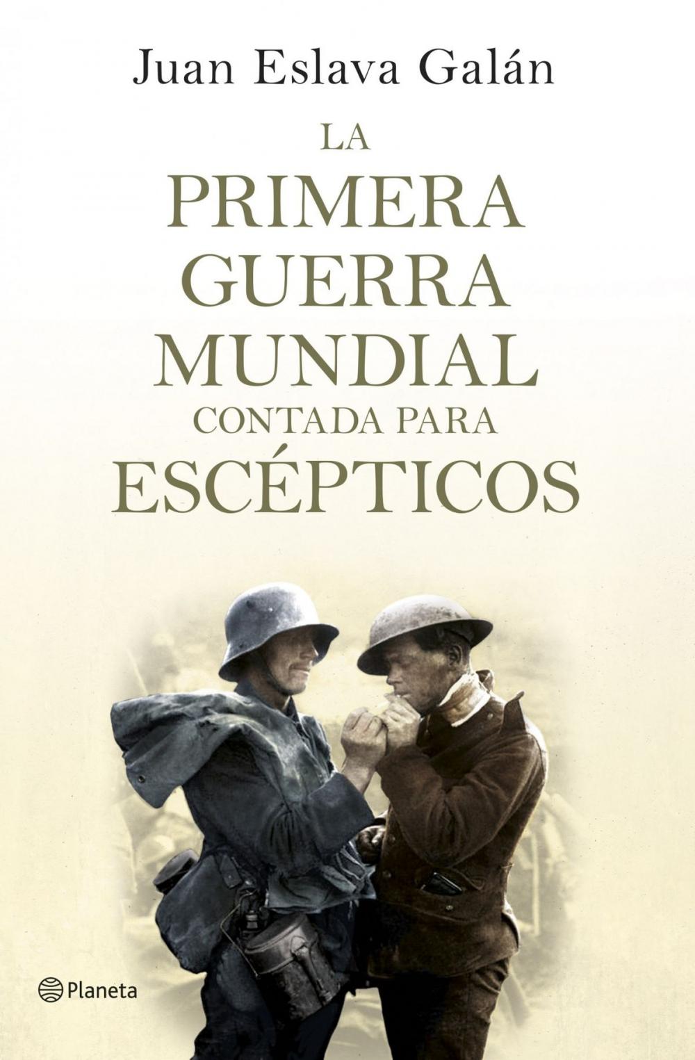 Big bigCover of La primera guerra mundial contada para escépticos