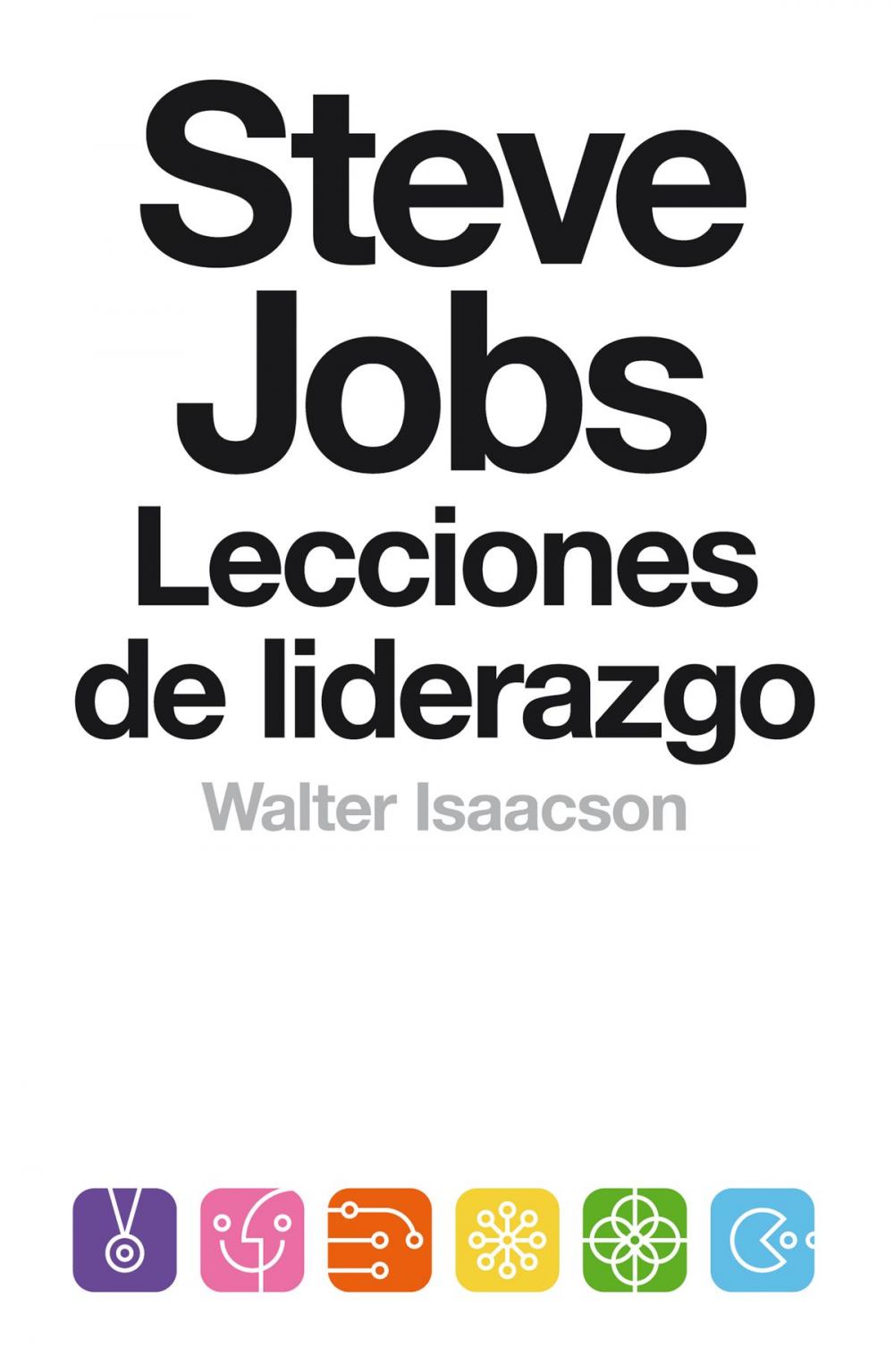 Big bigCover of Steve Jobs. Lecciones de liderazgo (Colección Endebate)