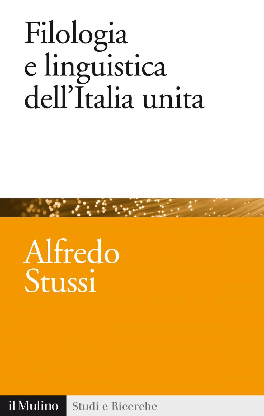 Big bigCover of Filologia e linguistica dell'Italia unita