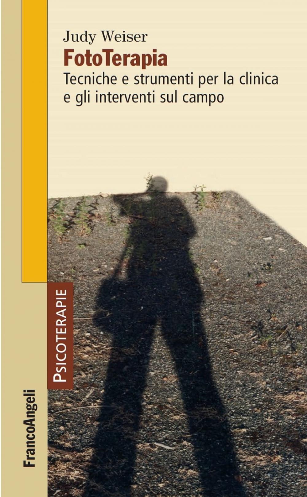 Big bigCover of FotoTerapia. Tecniche e strumenti per la clinica e gli interventi sul campo