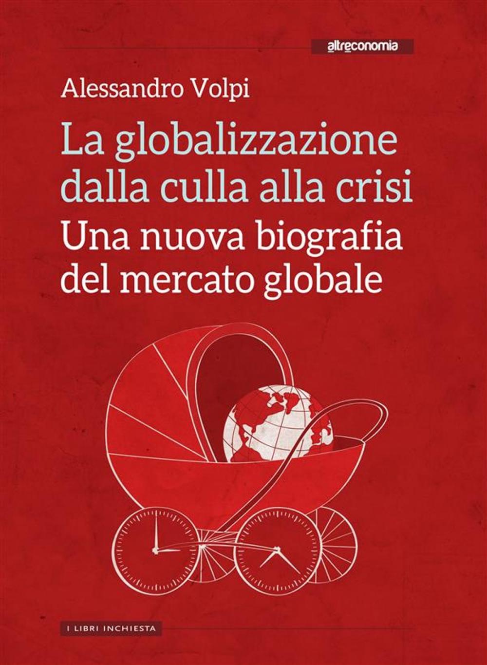 Big bigCover of La globalizzazione dalla culla alla crisi