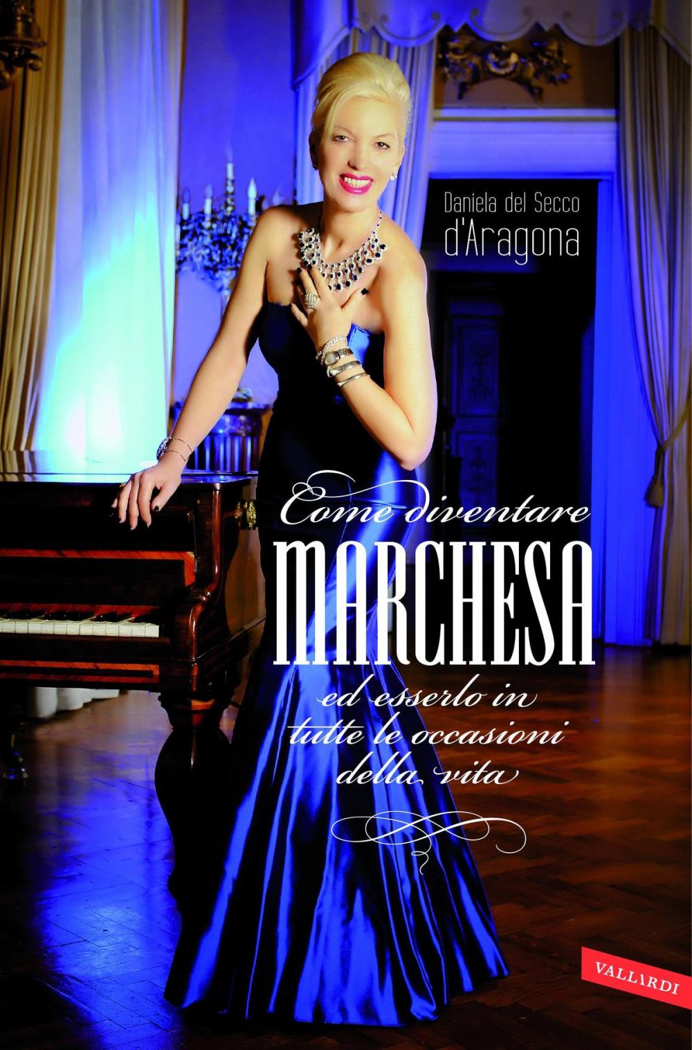 Big bigCover of Come diventare marchesa ed esserlo in tutte le occasioni della vita