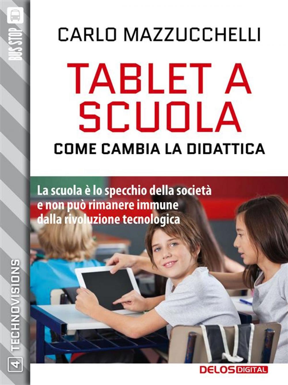 Big bigCover of Tablet a scuola: come cambia la didattica