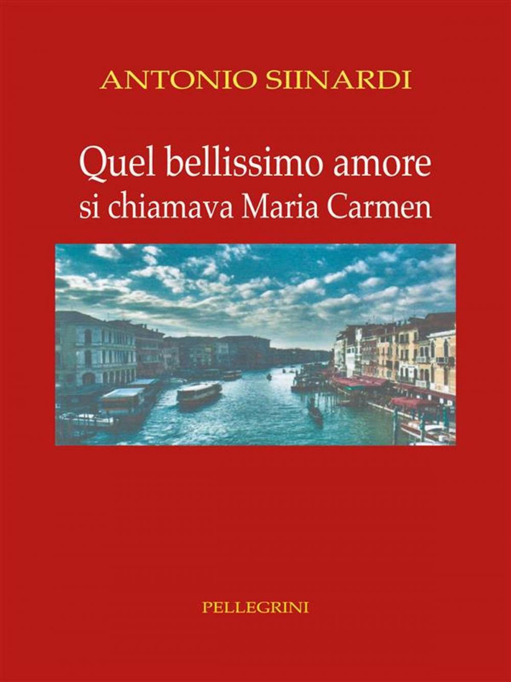 Big bigCover of Quel bellissimo amore. Si chiamava Maria Carmen