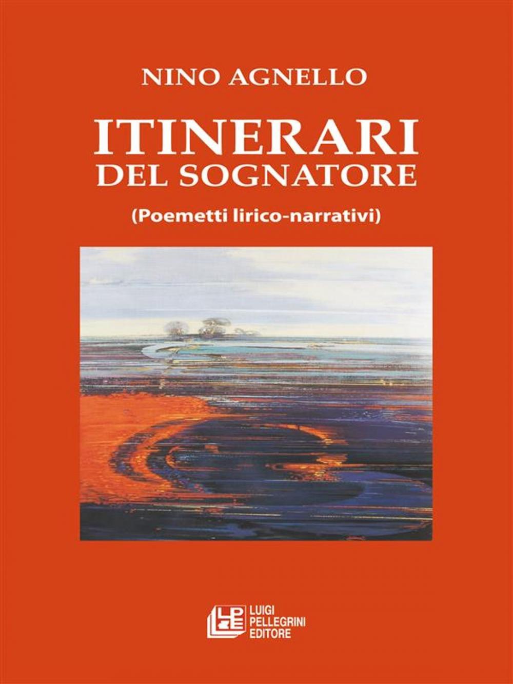 Big bigCover of Itinerari del Sognatore. Poemetti lirico narrativi