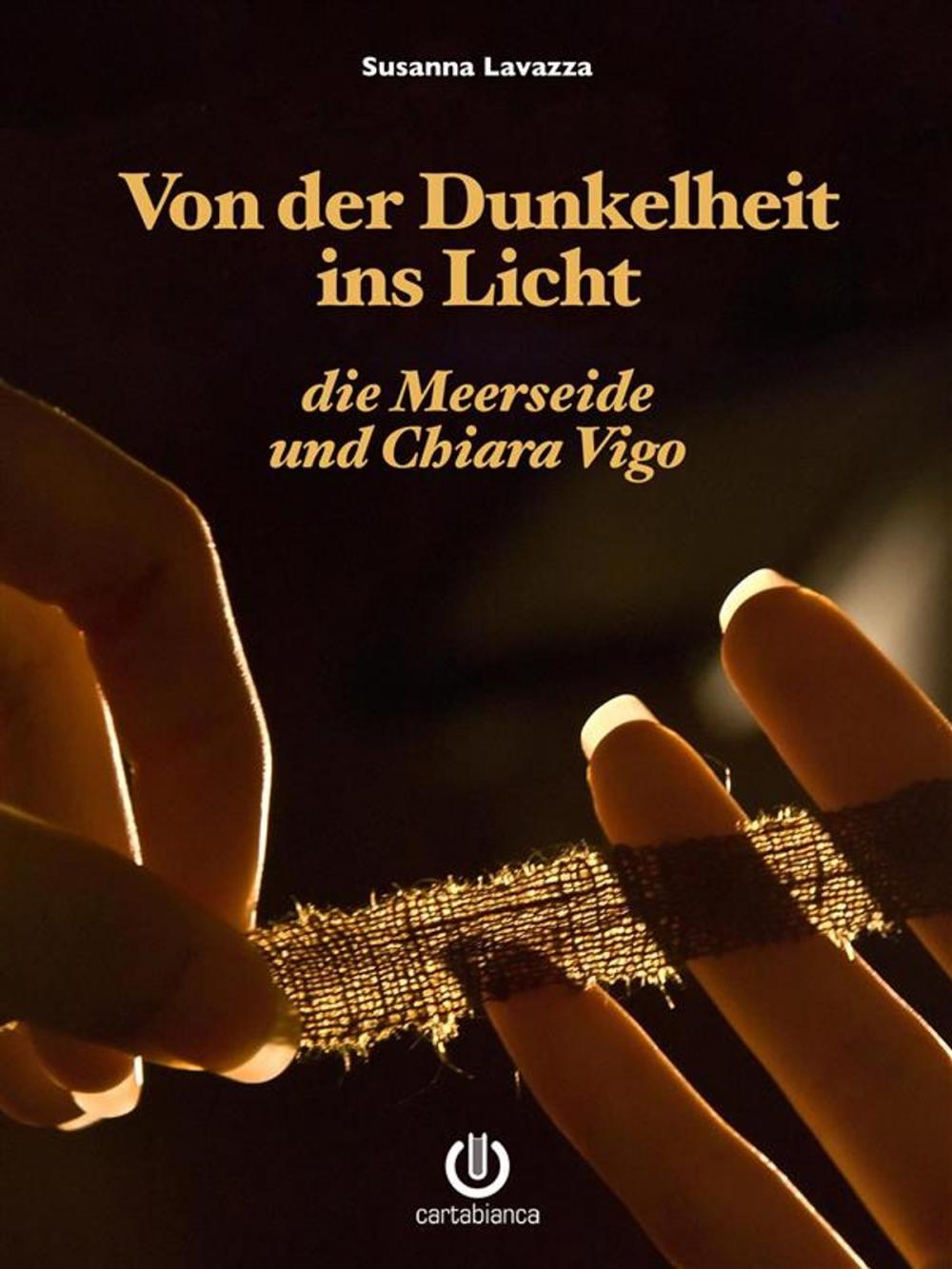 Big bigCover of Von der Dunkelheit ins Licht - die Meerseide und Chiara Vigo