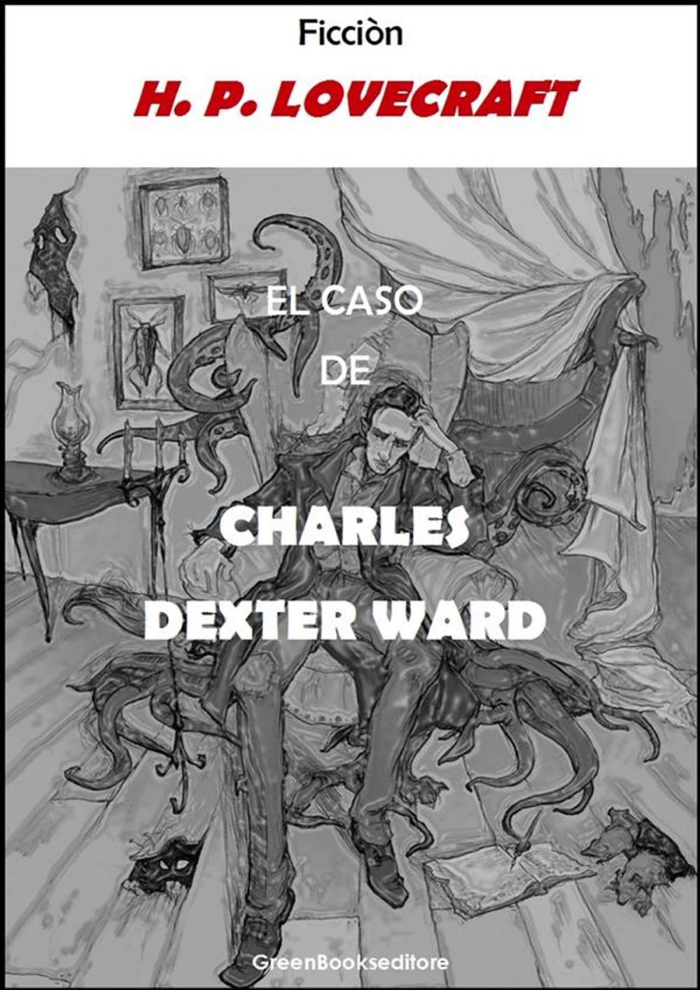 Big bigCover of El caso de Charles Dexter Ward