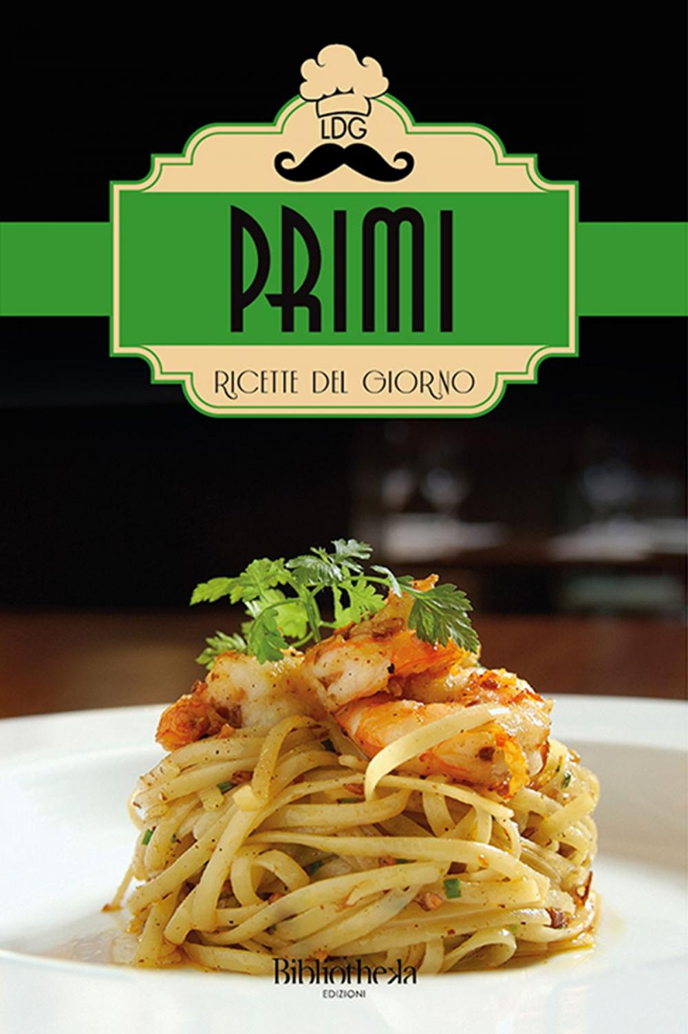 Big bigCover of Ricette del giorno: Primi