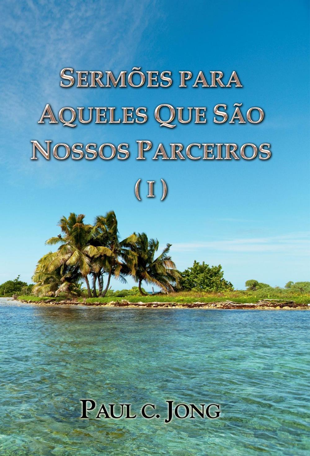 Big bigCover of SERMÕES PARA AQUELES QUE SÃO NOSSOS PARCEIROS ( I )