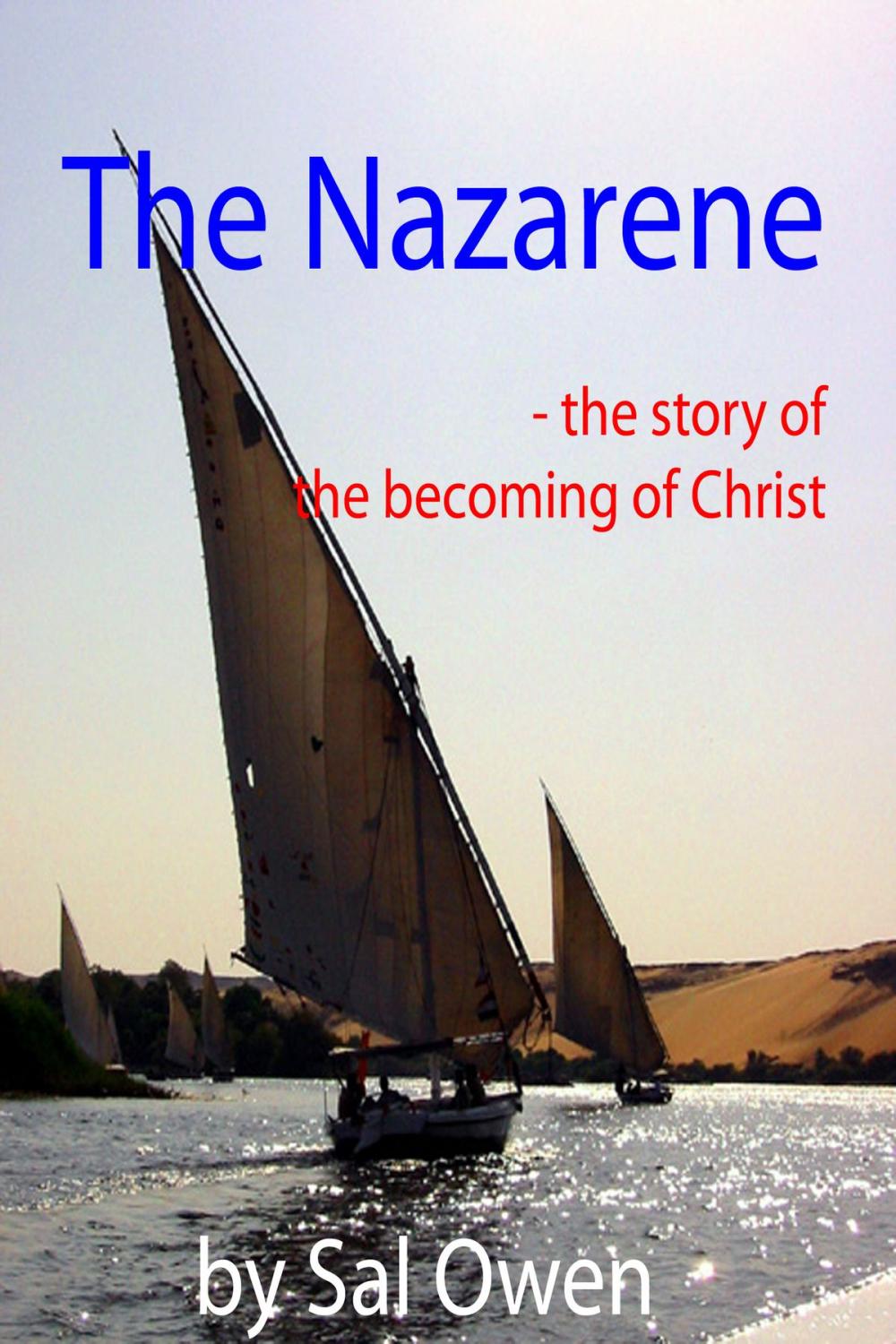 Big bigCover of The Nazarene -Tthe Story of the Becoming of Christ