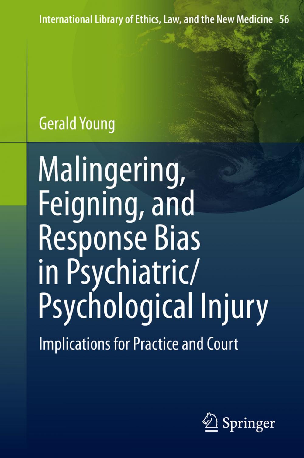 Big bigCover of Malingering, Feigning, and Response Bias in Psychiatric/ Psychological Injury