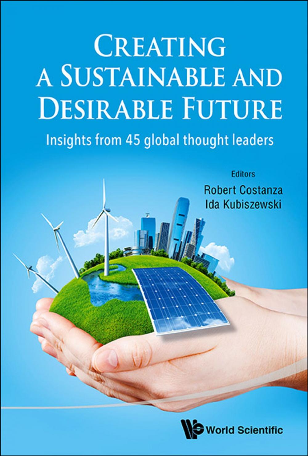 Big bigCover of Creating a Sustainable and Desirable Future