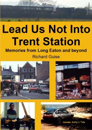 bigCover of the book Lead Us Not Into Trent Station by 