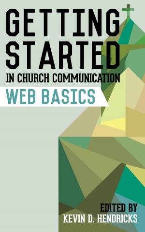 bigCover of the book Getting Started in Church Communication: Web Basics by 