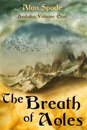 Cover of the book Ardalia: The Breath of Aoles (Book One) by J. D. Richard