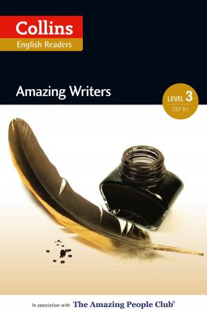 Cover of the book Amazing Writers: B1 (Collins Amazing People ELT Readers) by Matthew Batchelor