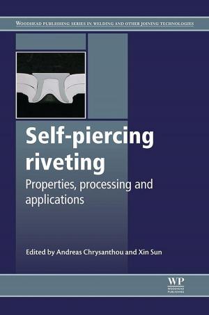 Cover of the book Self-Piercing Riveting by Yi Qian, David Tipper, Prashant Krishnamurthy, James Joshi