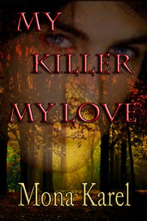 Cover of the book My Killer, My Love by Mary Jane Bryan