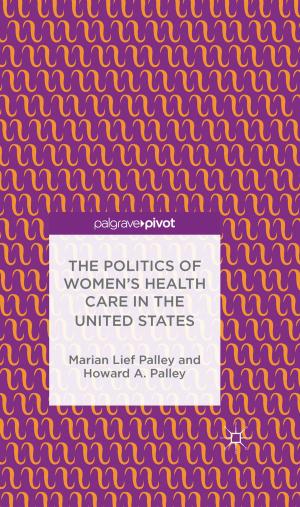 Cover of the book The Politics of Women’s Health Care in the United States by S. Annett