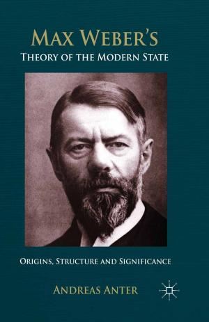 Cover of the book Max Weber's Theory of the Modern State by Kenneth L. Shonk, Jr., Daniel Robert McClure