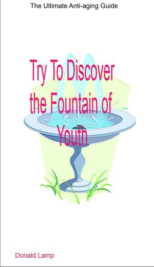 Cover of Try to Discover the Fountain of Youth