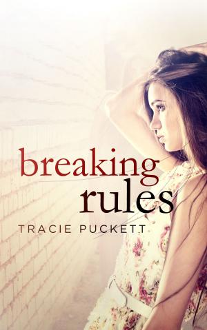 Cover of the book Breaking Rules by Tracie Puckett