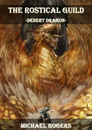 Cover of the book Desert Dragon by 羅伯特．喬丹 Robert Jordan, 布蘭登．山德森 Brandon Sanderson