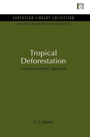 Cover of the book Tropical Deforestation by Shigeru Miyagawa